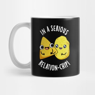 In A Serious Relation-chip Funny Food Puns Mug